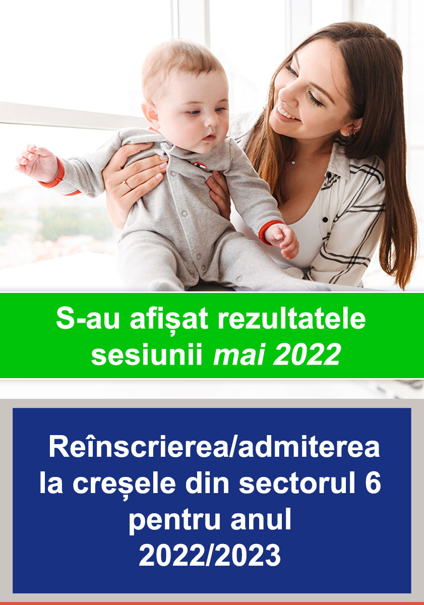  Reînscrierea/admiterea la creșe pentru anul 2022/2023 